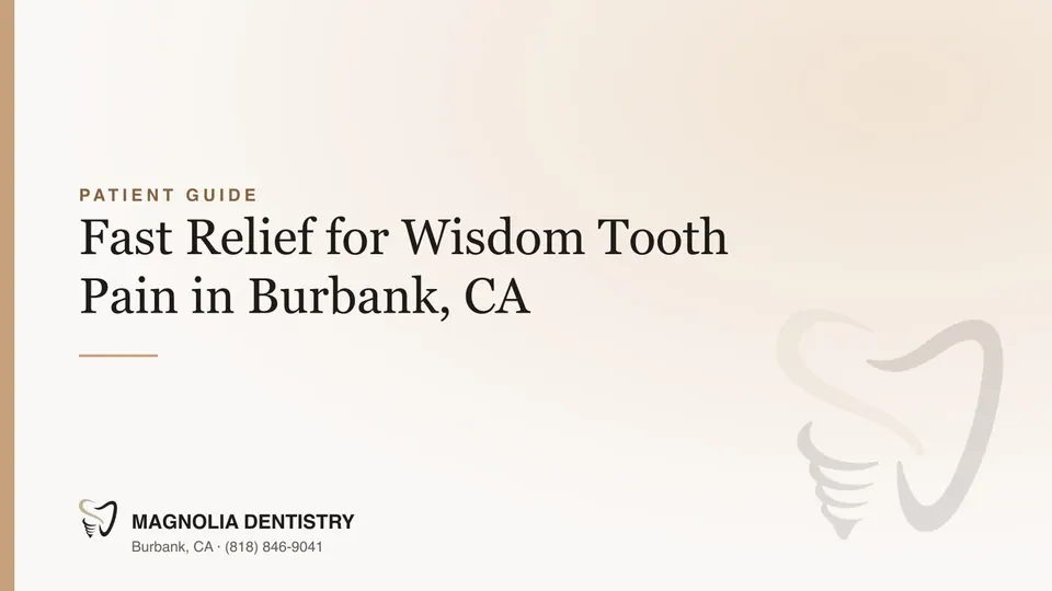 Fast Relief for Wisdom Tooth Pain in Burbank, CA