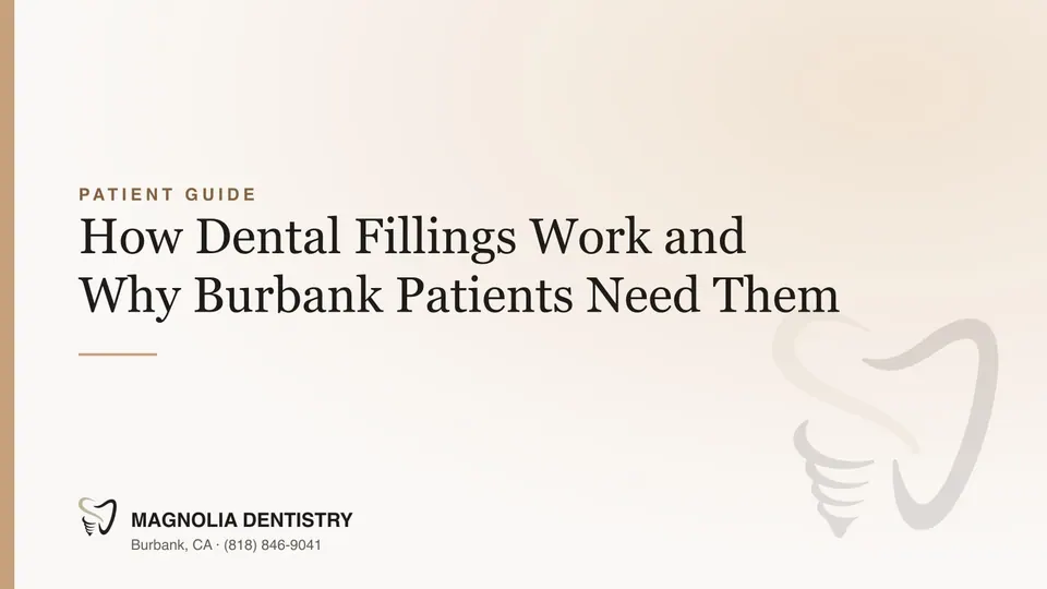 How Dental Fillings Work and Why Burbank Patients Need Them