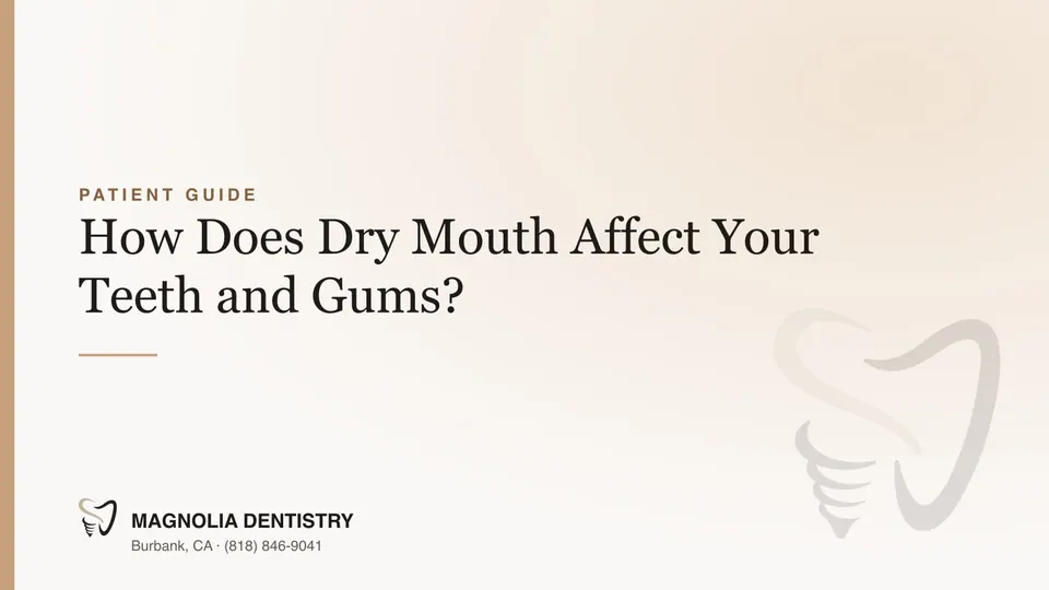 Dry Mouth and Oral Health in Burbank, CA