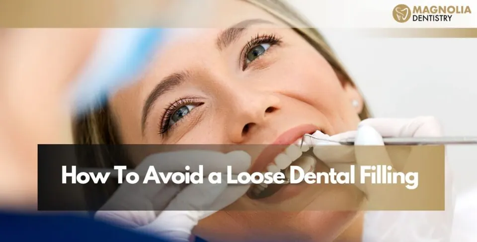 How To Avoid a Loose Dental Filling