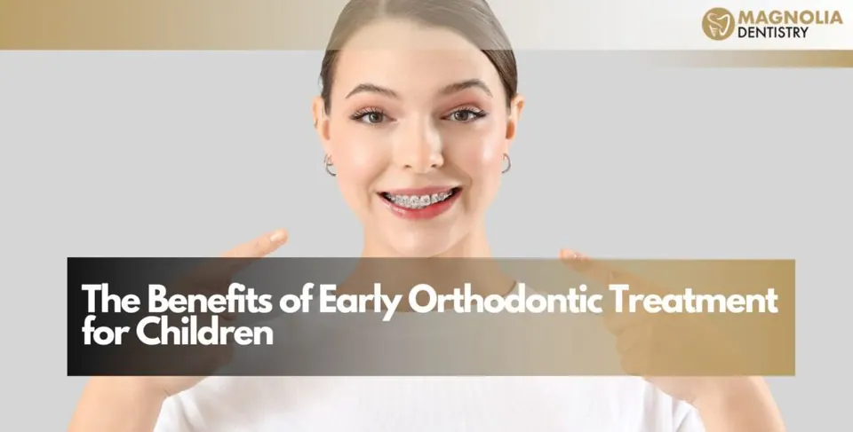The Benefits of Early Orthodontic Treatment for Children