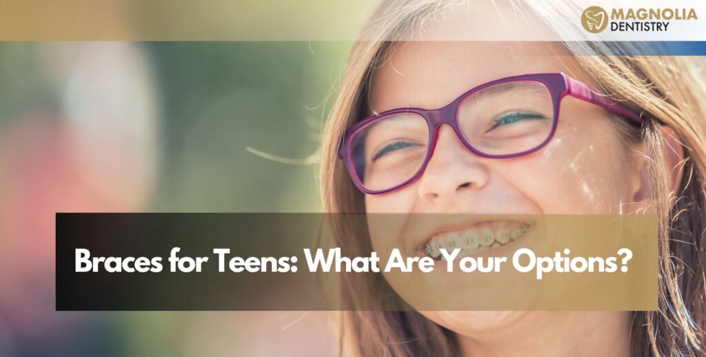 Braces for Teens: What Are Your Options