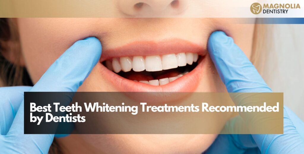 Best Teeth Whitening Treatments Recommended by Dentists