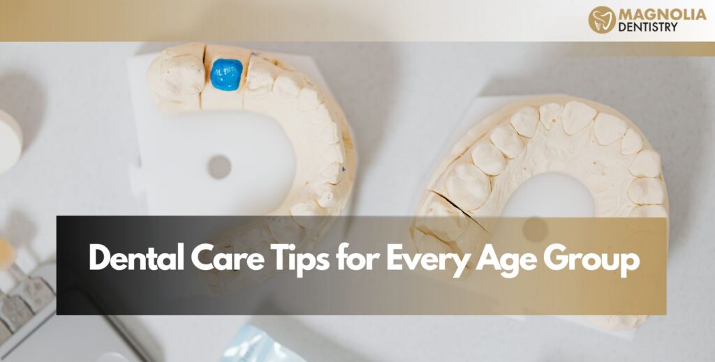 Dental Care Tips for Every Age Group