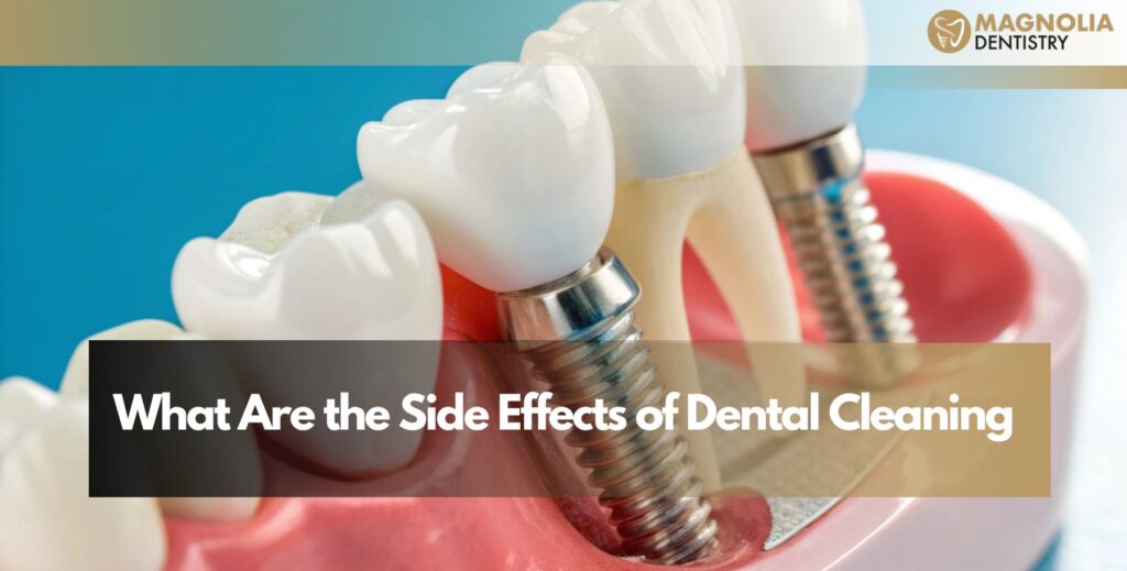 What Are the Side Effects of Dental Cleaning